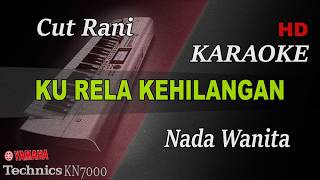 Download lagu CUT RANI - KU RELA KEHILANGAN ( NADA RENDAH WANITA ) || KARAOKE mp3 Download lagu CUT RANI - KU RELA KEHILANGAN ( NADA RENDAH WANITA ) || KARAOKE mp3