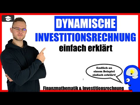 Dynamische Investitionsrechnung einfach erklärt