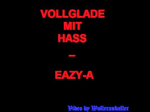 Eazy-A -- Vollglade Mit Hass