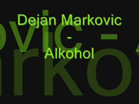 Dejan Markovic- 2008 - Alkohol