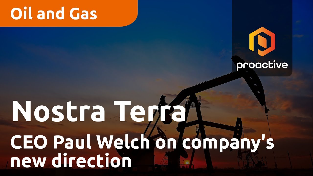 Nostra Terra CEO Paul Welch on company's new direction