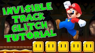 INVISIBLE TRACK GLITCH TUTORIAL | Super Mario Maker | PSYCROW