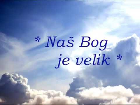 Naš Bog je velik