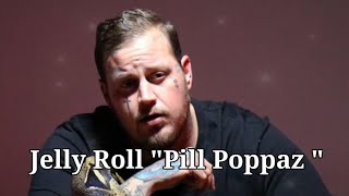 Jelly Roll &quot;Pill Poppaz&quot; (Sobriety Sucks) Lyrics