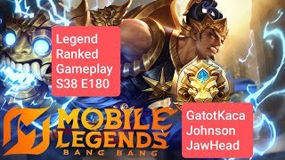Legend Ranked Gameplay S38 E180 Menuju Global MLBB! [Gatotkaca, Johnson, JawHead]