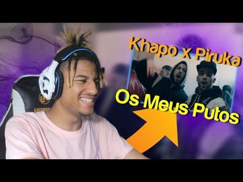 KHAPO X PIRUKA - OS MEUS PUTOS (REACT)