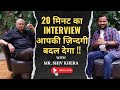Shiv Khera Interview Timestamps: Life-Changing Motivational Chapters