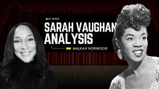 EP008 Why Sarah Vaughan’s ‘Misty’ Is a Vocal MASTERCLASS — Analysis by Indie Artist & Vocal Coach