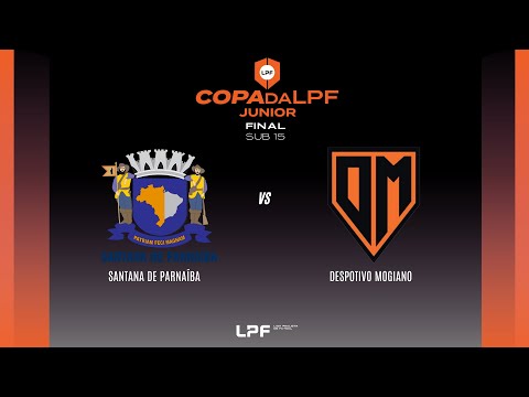 AO VIVO | IFINAL COPA DA LPF  SUB 15 -  SANTANA DE PARNAIBA x DESPORTIVO MOGIANO