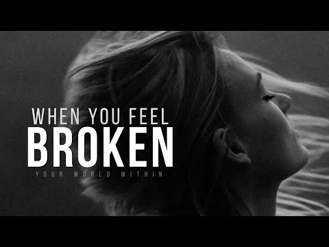 WHEN YOU FEEL BROKEN | Motivational Speech Compilation