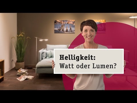 Watt oder Lumen - wie bestimme ich die Helligkeit von LED Lampen?