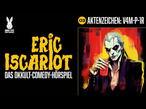 Eric Iscariot - Folge 2 - Aktenzeichen: V4M-P-1R [Hörspiel]