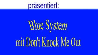 Blue System – Don’t Knock Me Out (1994)