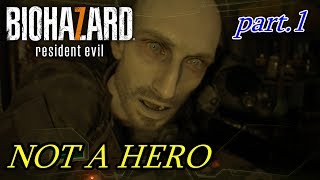 【実況】 クリスによる続編！ バイオハザード7 「NOT A HERO」　part.1