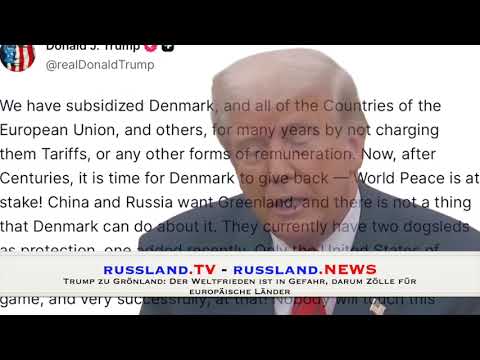 Trump zu Grönland: Der Weltfrieden ist in Gefahr, darum Zölle für europäische Länder