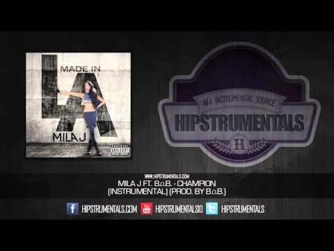 Mila J Ft. B.o.B. - Champion [Instrumental] (Prod. By B.o.B.) + DOWNLOAD LINK