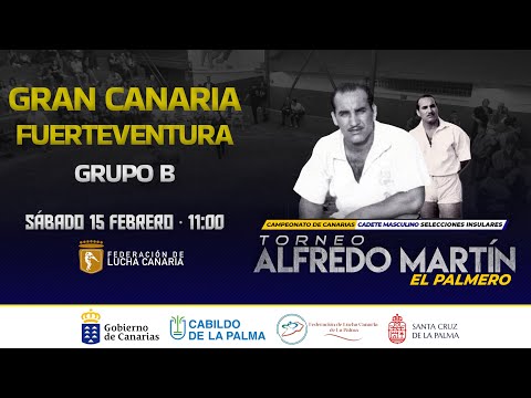 TORNEO ALFREDO MARTÍN EL PALMERO 2025 - GRAN CANARIA - FUERTEVENTURA