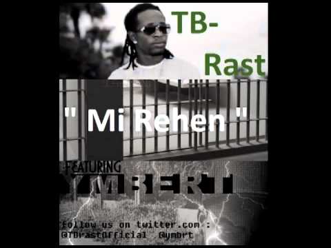 TB-Rast - Mi Rehen ( Ft. Ymbert ) Prod By LD The Genius