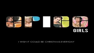 Spice Girls - I Wish It Could Be Christmas Everyday