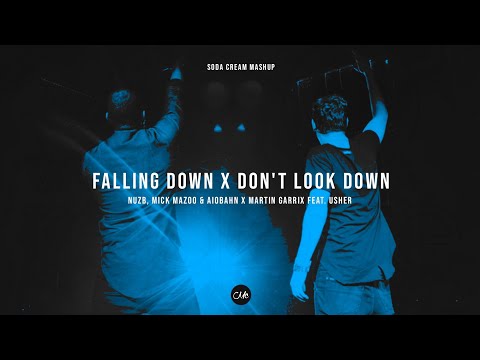 NUZB, Mick Mazoo & Aiobahn x Martin Garrix feat. Usher - Falling Down x Don't Look Down (Mashup)