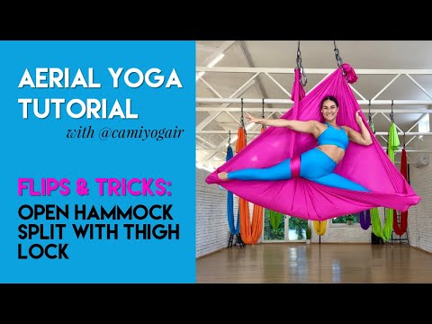 10 min Aerial Yoga Tutorial - Open Hammock Split with Thigh Lock |Flips & Tricks Class | CamiyogAIR