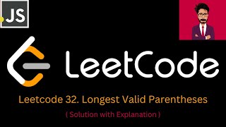YouTube video '63. LeetCode 32. Longest Valid Parentheses [ JAVASCRIPT ]'