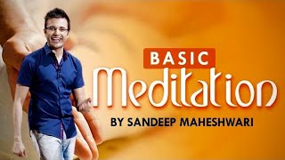 Basic Meditation Session - By Sandeep Maheshwari I How to Meditate for Beginners I Hindi