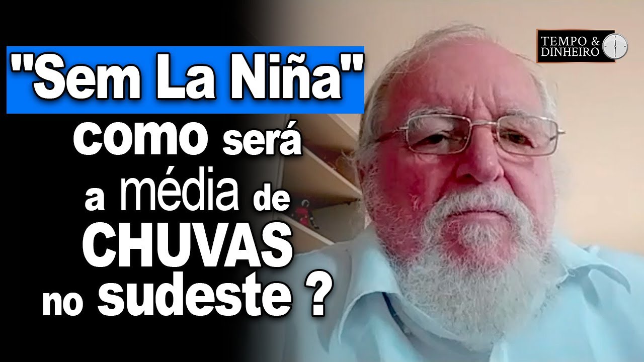 "Sem La Niña" dezembro vai ter chuva 50% abaixo da média no Sudeste, veja com  Luiz Carlos Molion
