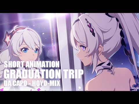 "Da Capo" Ost Short Animation Graduation Trip Honkai Impact 3
