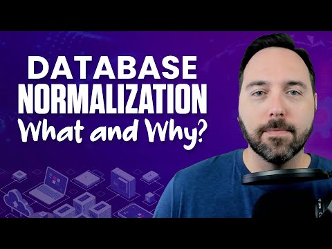 Database Normalization: What and Why