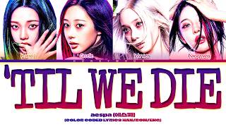 Download lagu aespa ''Til We Die' Lyrics (에스파 'Til We Die 가사) (Color Coded Lyrics) mp3 Download lagu aespa ''Til We Die' Lyrics (에스파 'Til We Die 가사) (Color Coded Lyrics) mp3