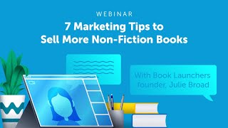 7 Marketing Tips to Sell More Non-Fiction Books | Lulu Webinar