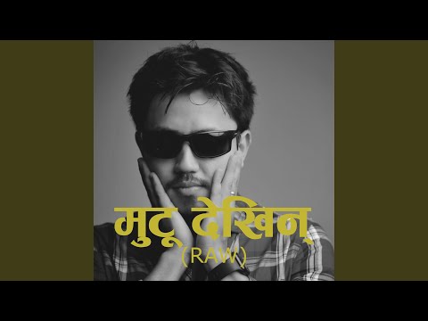 Mutu Dekhin (Raw)
