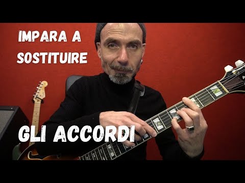 Lezioni di chitarra. Come sostituire gli accordi in tutti i generi musicali