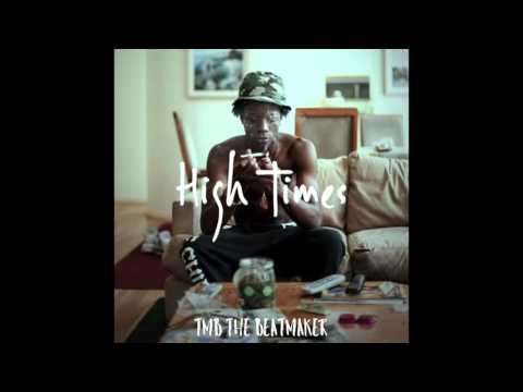 TMB THE BEATMAKER- HIGH TIMES