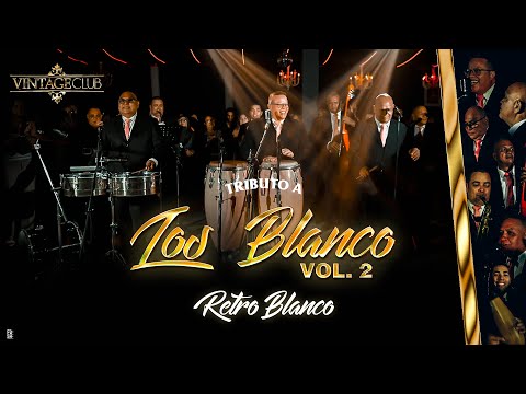 Tributo a Los Blanco (Vol. 2) con Retro Blanco | Video Oficial