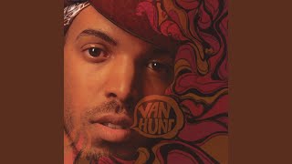 Van Hunt - Anything (To Get Your Attention)