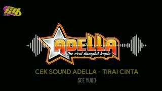 Download lagu CEK SOUND ADELLA TIRAI CINTA... mp3