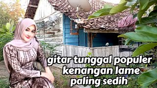 Download lagu Gitar tunggal sedih kenangan lame paling populer by-Discik 4 lawang mp3