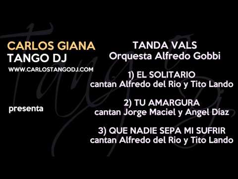 Carlos Tango DJ  - Tanda VALS - Orq. ALFREDO GOBBI