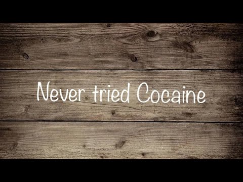 Never tried Cocaine - Travis Bolt (lyrics)
