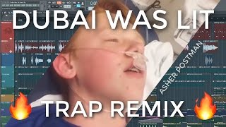 DUBAI WAS LIT ! ! [Trap Remix] | by Asher Postman