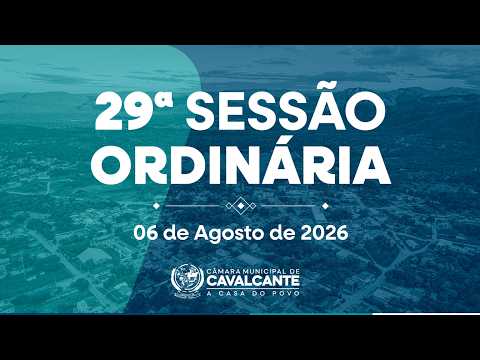 29ª SESSÃO ORDINÁRIA - 06/08/2026 - CÂMARA MUNICIPAL DE CAVALCANTE