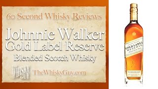 Johnnie Walker Gold Label Reserve - 60 Second Whisky Review #090