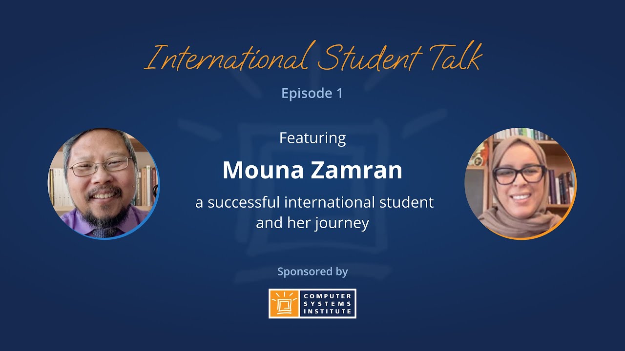 International Student Talk Episode 1 - Mouna Zamran