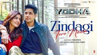 YODHA: Zindagi Tere Naam (Song)  Sidharth Malhotra