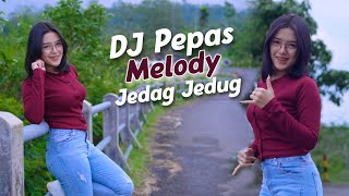 Download lagu DJ Pepas Melody Jedag Jedug | Enak Buat Karnaval mp3