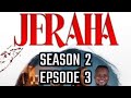 JERAHA | Ep 3 | SEASON 2