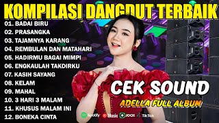 Download lagu KOMPILASI DANGDUT TERBAIK - BADAI BIRU - PRASANGKA - TAJAMNYA KARANG - ADELLA FULL ALBUM mp3 Download lagu KOMPILASI DANGDUT TERBAIK - BADAI BIRU - PRASANGKA - TAJAMNYA KARANG - ADELLA FULL ALBUM mp3