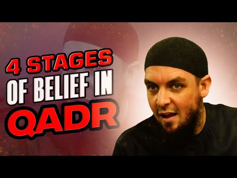 4 Stages Of Belief In Qadr - By Ustadh Muhammad Tim Humble #Allah #Quran #Kitab #Actions